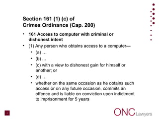 Elements
• “obtain access” to
• a ”computer”
• with a view to “dishonest gain”
for himself or another
4
 