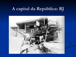A capital da República: RJ 