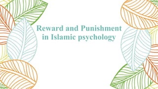 Reward and Punishment
in Islamic psychology
 