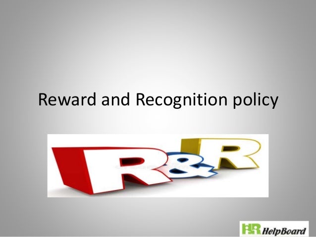 Reward and Recognition policy
 