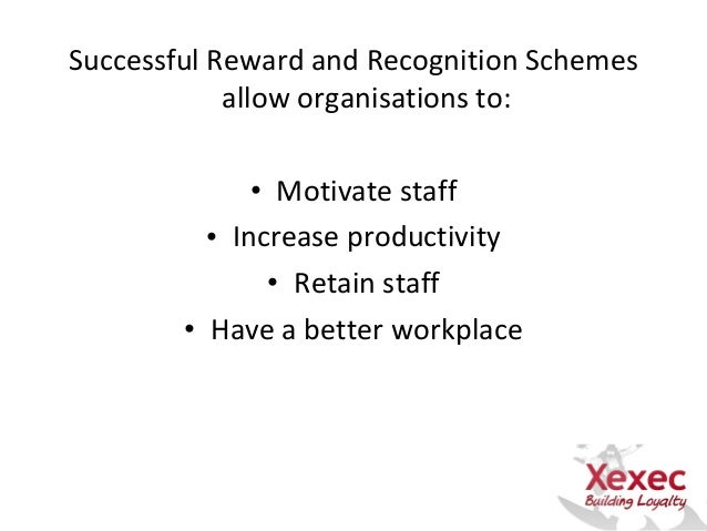 Reward and Recognition Schemes