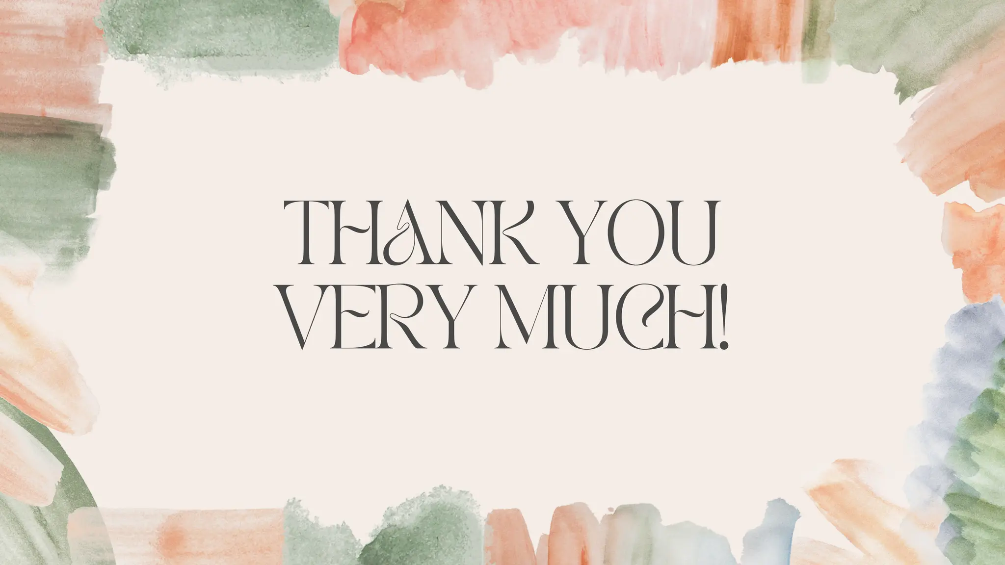 THANK YOU
VERY MUCH!
 