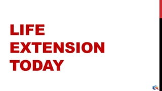 LIFE
EXTENSION
TODAY
 