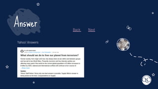 Yahoo! Answers
Answer Back Next
 