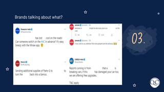 03.
Brands talking about what?
 