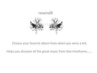 rewindX




   Choose your favorite album from when you were a kid.

Helps you discover all the great music from that timeframe…….
 
