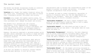The market need
The market has become increasingly broken as investors
and consumer have changed their requirements:
Inves...