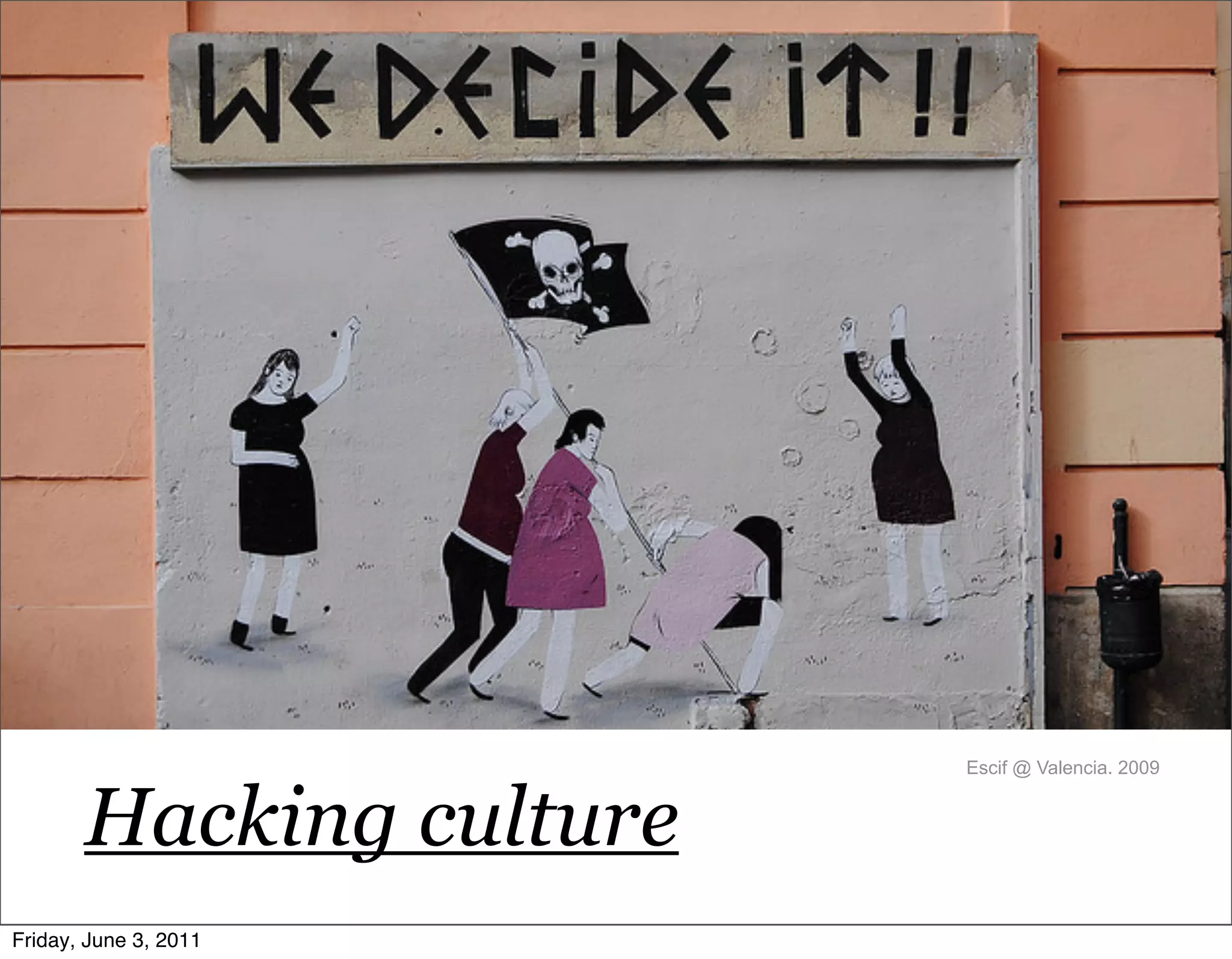 Escif @ Valencia. 2009


       Hacking culture
Friday, June 3, 2011
 