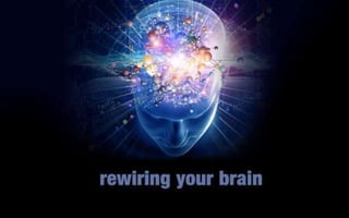 Rewiring your brain