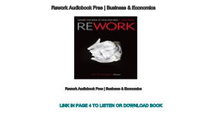 Rework Audiobook Free | Business & Economics
Rework Audiobook Free | Business & Economics
LINK IN PAGE 4 TO LISTEN OR DOWNLOAD BOOK
 