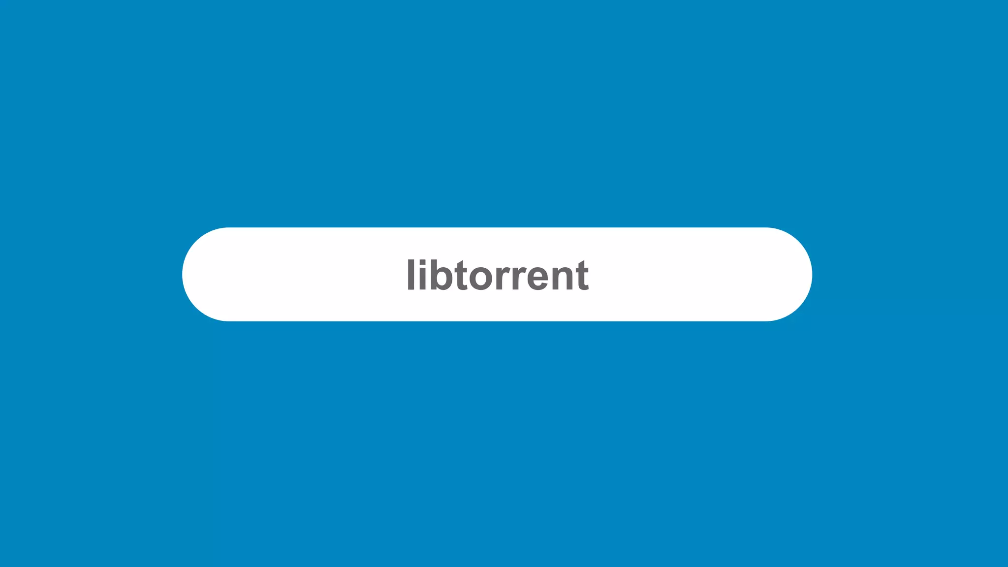 libtorrent
 