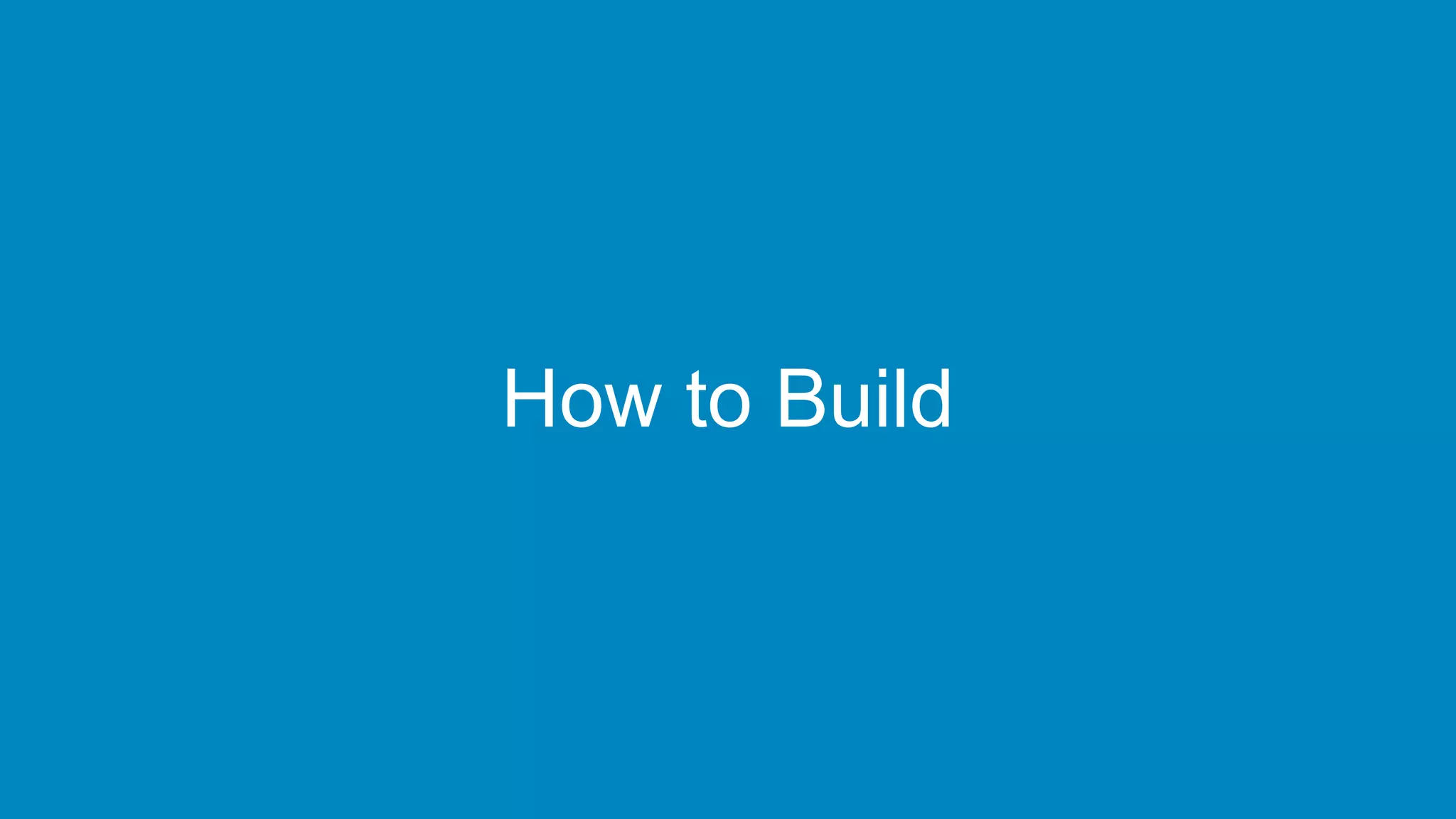 How to Build
 