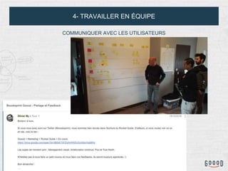 4- TRAVAILLER EN ÉQUIPE
COMMUNIQUER AVEC LES UTILISATEURS
 