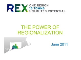 THE POWER OF REGIONALIZATION June 2011 