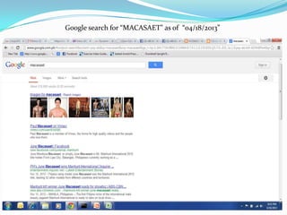 Google search for “MACASAET" as of “04/18/2013”
 