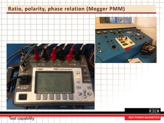 Ratio, polarity, phase relation (Megger PMM)
Test capability
 
