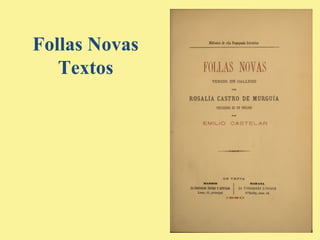 Follas Novas 
Textos 
 