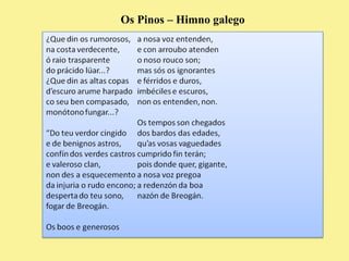 Os Pinos – Himno galego 
 