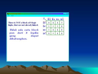 Tidak ada satu block pun dari 8 logika yang dapat dihubungkan. 