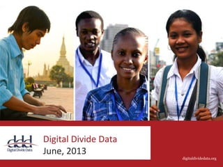 Digital Divide Data
June, 2013
digitaldividedata.org 
 
