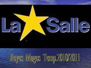 Reyes  Magos  Temp.2010/2011 