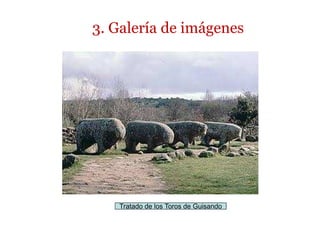 3. Galería de imágenes




   Tratado de los Toros de Guisando
 