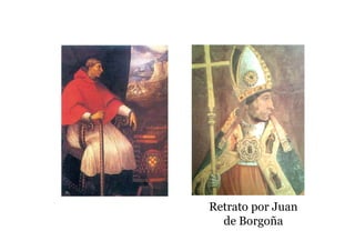 Retrato por Juan
  de Borgoña
 
