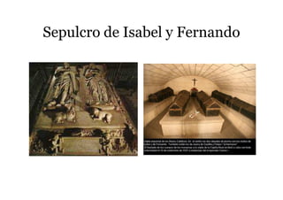 Sepulcro de Isabel y Fernando
 