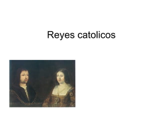 Reyes catolicos 