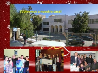 ¡Volvemos a nuestra casa!