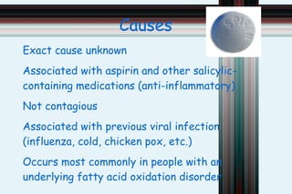 Occurs most commonly in children, but teens and adults may also be affected