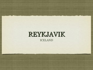 REYKJAVIK ,[object Object]