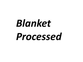 Blanket
Processed
 