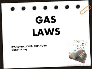 GAS LAWS
 