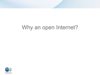 Why an open Internet?
 