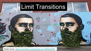 Limit Transitions
Credit: id-iom https://www.flickr.com/photos/id-iom/19864434678
 