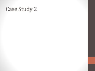 Case Study 2
 