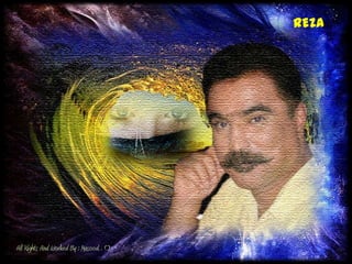 REZA




All Rights And Worked By : Masood. . O
 