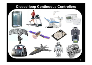 Closed-loop Continuous Controllers 
3 
 