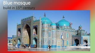Blue mosque
build in 15th century
 