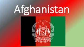 Afghanistan
 