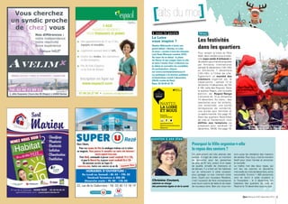 Rezé Mensuel N°97 décembre 2014 5 
à v o u s l a p a r o l e 
La Loire 
vous inspire ? 
Nantes Métropole a lancé son 
grand débat « Nantes, la Loire 
et nous » ouvert à tous les citoyens 
(voir Rezé Mensuel octobre 2014). 
Au coeur de ce débat : la place 
du fleuve et ses usages dans la cité, 
et dans l’avenir. Pour s’informer sur 
le débat et connaître les modalités 
de participation, cliquez 
sur www.nanteslaloireetnous.fr 
ou participez à la réunion publique 
d’information mardi 2 décembre, 
20h30, mairie de Rezé. 
Rens. 02 40 84 42 75. 
q u e s t i o n à u n e é l u e 
Christine Coutant, 
adjointe en charge 
des personnes âgées et de la santé 
Les festivités 
dans les quartiers 
Pour remplir la hotte du Père 
Noël, deux rendez-vous à noter. 
Une expo-vente d’artisanat et 
de plaisirs gourmands proposée 
par Amnesty International 
samedi 6 décembre (14h-19h) 
et dimanche 7 décembre 
(10h-19h), à l’hôtel de ville. 
Également un marché des 
créateurs organisé par le 
Cépal-centre : samedi 13 et 
dimanche 14 décembre, de 10h 
à 18h, salle des Roquios. Dans 
le quartier Ragon, une nouvelle 
édition de Ragon’Neige 
s’annonce du 12 au dimanche 
14 décembre. Au menu : des 
spectacles pour les enfants, 
une randonnée, une soirée 
sénégalaise de solidarité, 
une soirée jeux familiale et 
un apéro-marché. Voir page 19. 
Dans les quartiers Rezé-­Hôtel 
de ville et Trentemoult, trois 
défilés aux lampions se 
préparent pour vendredi 19 
décembre, 18h30. Voir page 19. 
Ragon’Neige du 12 
au 14 décembre. 
“ Pourquoi la Ville organise-t-elle 
le repas des seniors ? 
Cet événement est très attendu des 
aussi les résidents des maisons 
seniors. Il s’agit de créer un moment 
de retraite. Pour tous, c’est le moment 
de rencontre pour les personnes 
festif pour clore l’année et annoncer 
de plus de 67 ans, autour d’un repas 
la nouvelle. 
de qualité, émaillé de chansons et 
Le maître mot des deux repas, qui 
de danses. Il y a bien sûr les habitués 
ont lieu les premier et deuxième 
qui se retrouvent à cette occasion 
mercredis du mois de décembre, est la 
pour partager un bon moment entre 
convivialité. Environ 1 400 personnes 
amis. Quant aux nouveaux Rezéens, 
vont se réunir à cette occasion à 
c’est l’occasion de faire connaissance 
la Trocardière ; le 3 décembre, les 
avec leurs voisins de table et de tisser 
habitants des quartiers du nord de 
de nouveaux liens. Bien sûr, nous invi-tons 
Rezé et le 10 décembre ceux ” du sud. 
f ê t e s 
Défilé aux lampions à Trentemoult et 
à Rezé-Hôtel de ville le 19 décembre. 
 