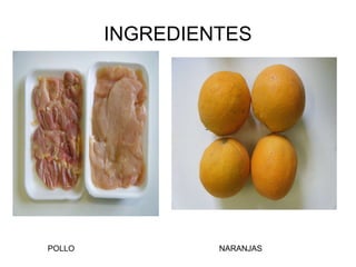 INGREDIENTES POLLO NARANJAS 