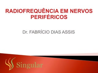 Dr. FABRÍCIO DIAS ASSIS
 