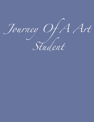 Journey Of A Art

    Student
 