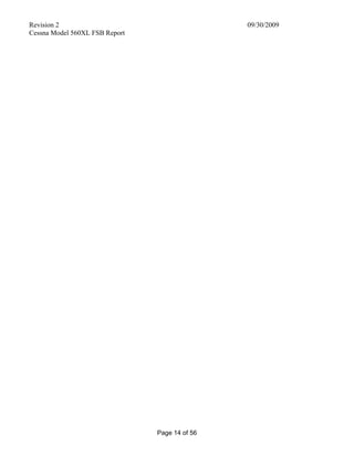 Revision 2 09/30/2009
Cessna Model 560XL FSB Report
Page 14 of 56
 