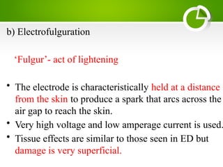 Fulgurated Radiofrequency and electrocautery in dermatology | PPTX