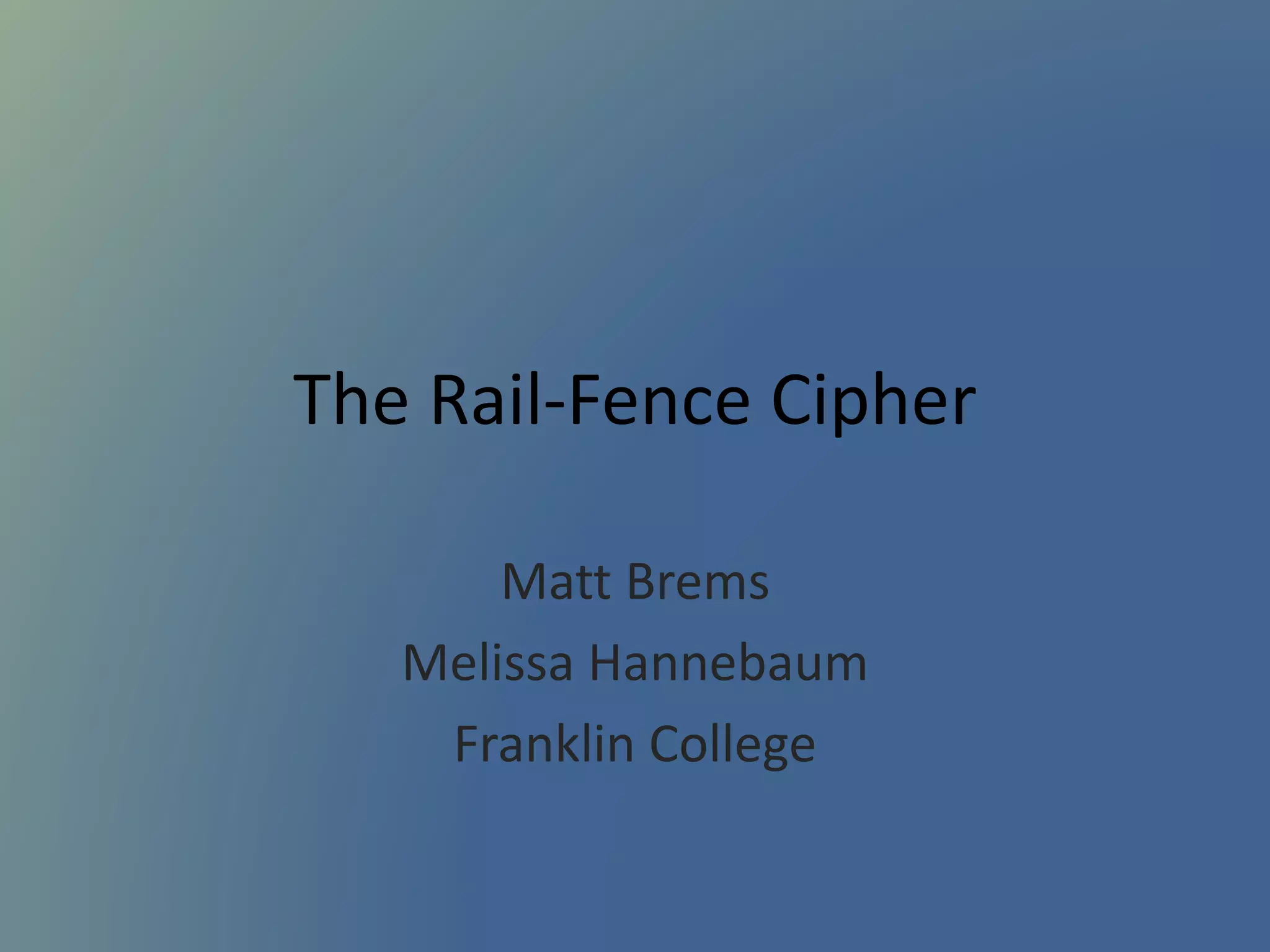 Rail-Fence Cipher Presentation | PPTX