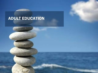 ADULT EDUCATION 