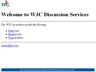 http://web.archive.org/web/19961227091242/http://www19.w3.org/
 